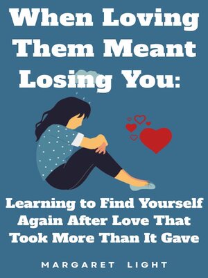 cover image of When Loving Them Meant Losing You